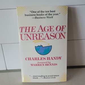 The Age of Unreason Paperback Book By Charles Handy